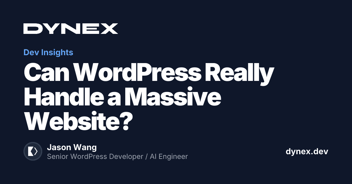 Featured image for Can WordPress Really Handle a Massive Website?